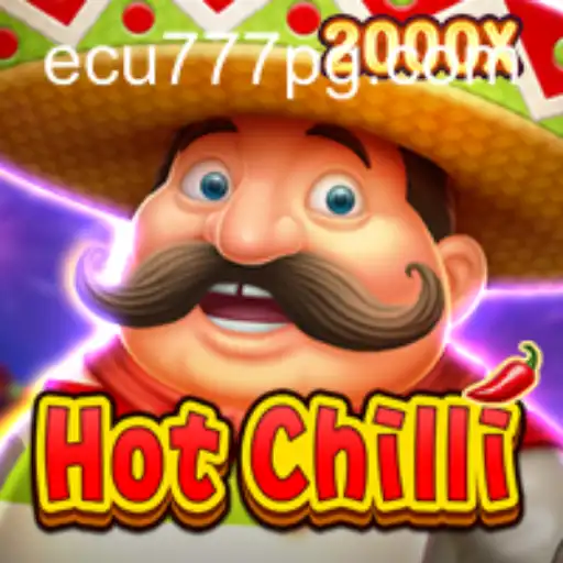 Desvende as Emoções do Jogo HotChilli em Ecu777.com